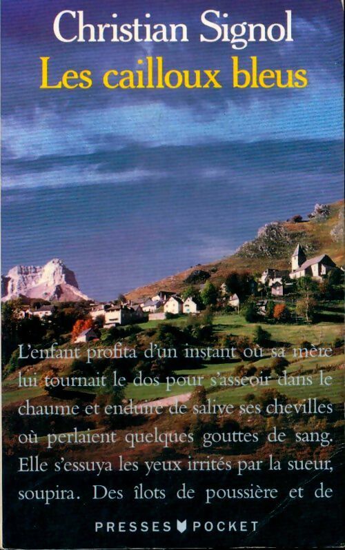 Livrenpoche : Le pays bleu Tome I : Les cailloux bleus - Christian Signol - Livre