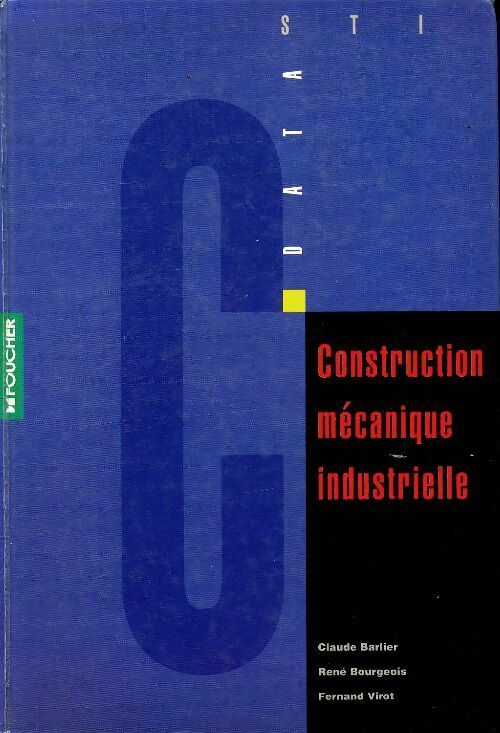 Livrenpoche : Construction mécanique industrielle - C Barlier - Livre