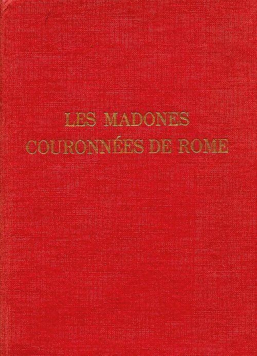 Livrenpoche : Orbis Marianus Tome I : Le madones couronnées de Rome - Maurice Dejonghe - Livre