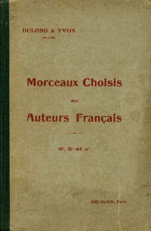 Livrenpoche : Morceaux choisis des auteurs français 6e, 5e, 4e - G Dulong - Livre