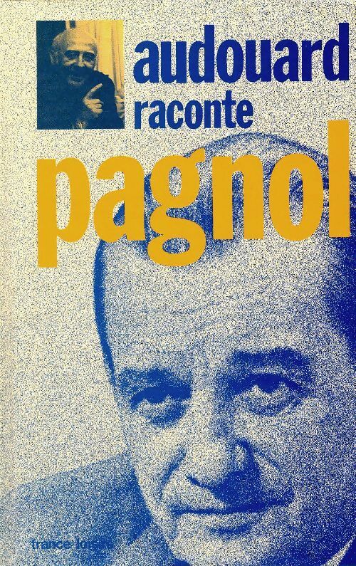Livrenpoche : Audouard raconte Pagnol - Yvan Audouard - Livre