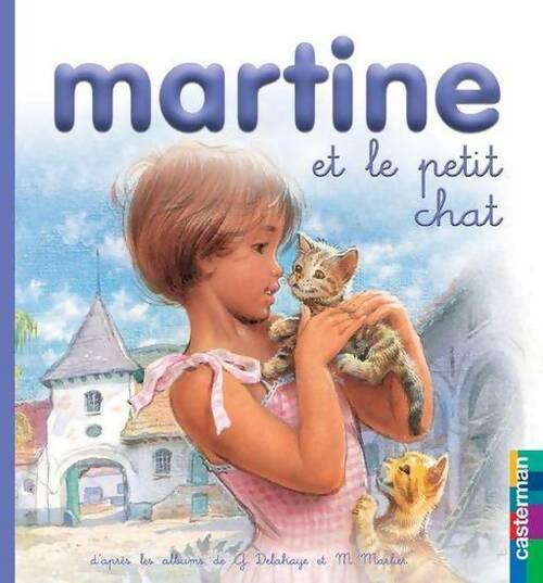 Livrenpoche : Martine et le petit chat - Gilbert Delahaye - Livre