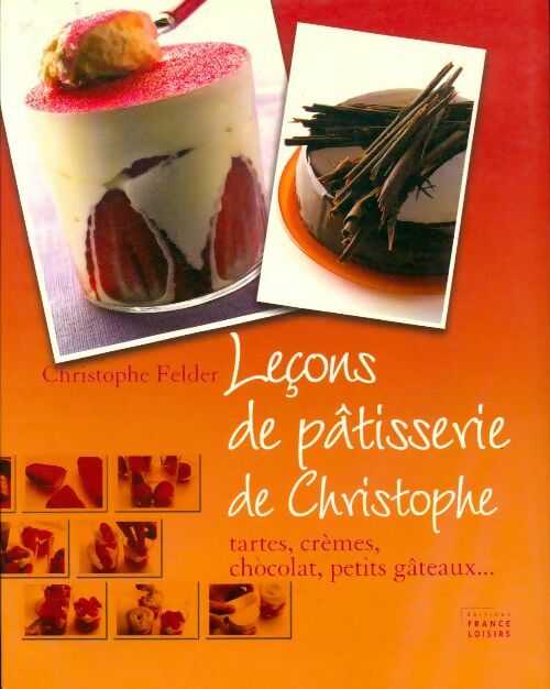 Livrenpoche : Lecons de pâtisserie de Christophe - Christophe - Livre