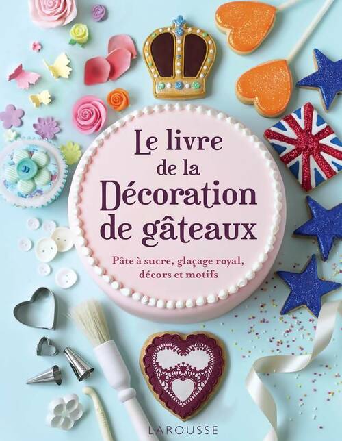Livrenpoche : La livre de la décoration de gâteaux - Collectif - Livre