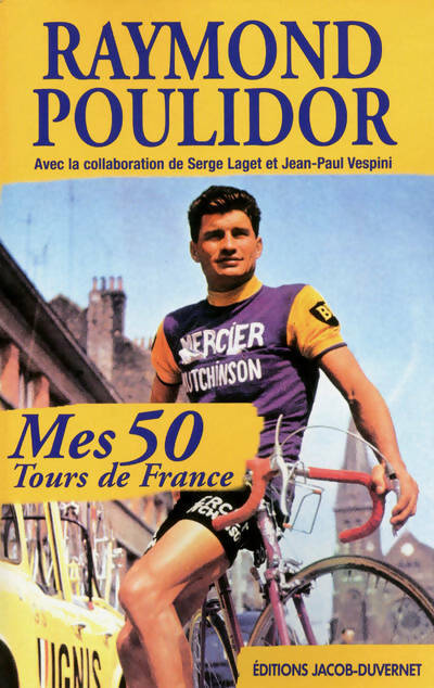Livrenpoche : Mes 50 Tours de France - Raymond Poulidor - Livre