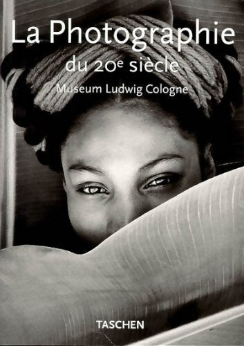 Livrenpoche : La photographie du 20e siècle - Collectif - Livre
