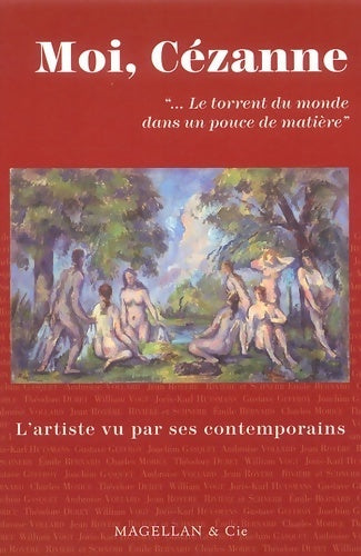 Livrenpoche : Moi, Cézanne. Le torrent du monde dans un pouce de matière - Lucia Reid - Livre