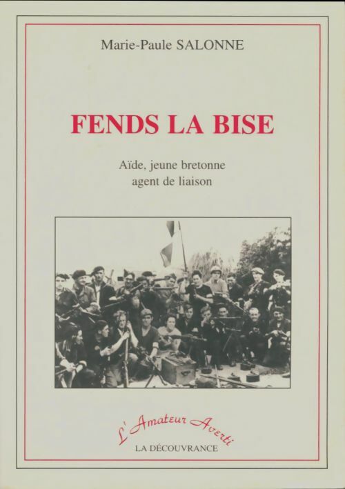 Livrenpoche : Fends la bise. Scènes du maquis breton - Marie-Paule Salonne - Livre