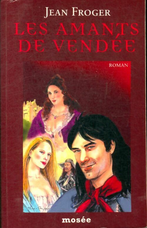 Livrenpoche : Les amants de Vendée - Jean Froger - Livre