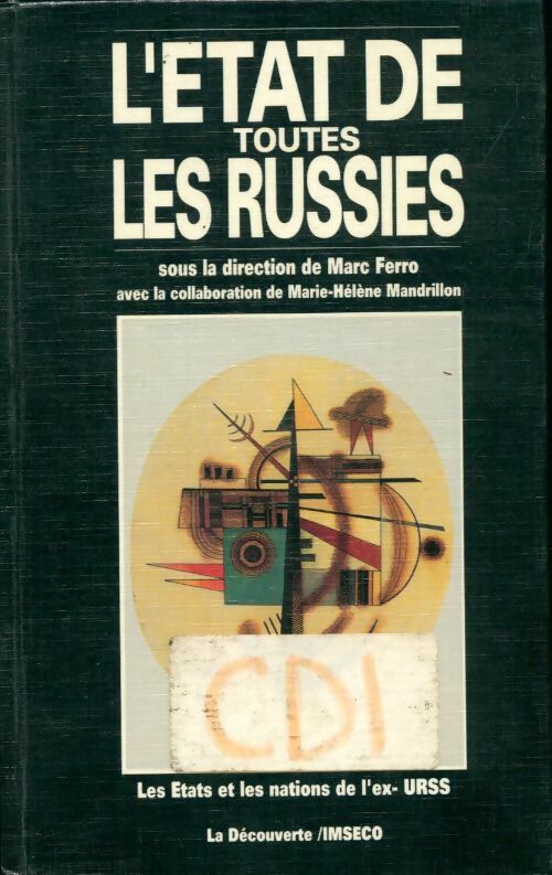 Livrenpoche : L'état de toutes les Russies. Les états et les nations de l'ex-URSS - Marc Ferro - Livre