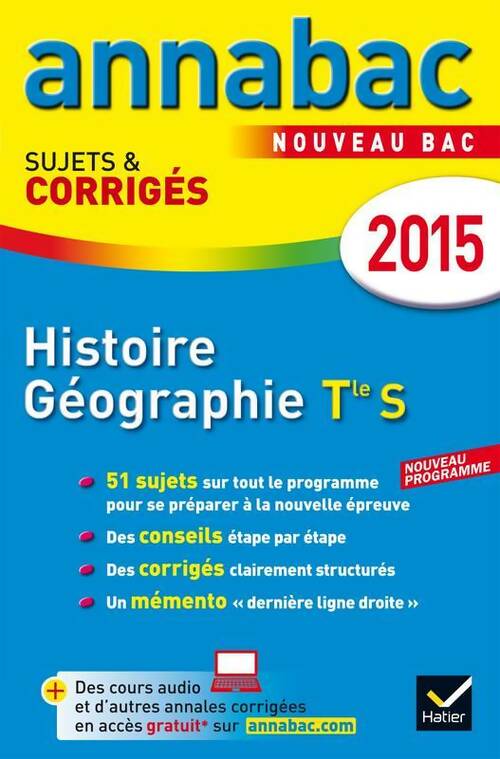 Histoire-géographie Terminale S. Sujets et corrigés 2015 - Collectif -  Annabac - Livre