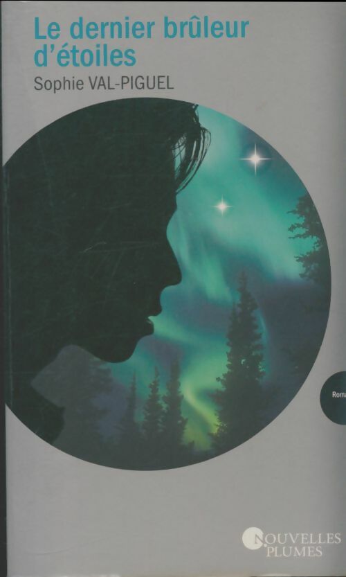 Livrenpoche : Le dernier brûleur d'étoiles - Val-Piguel Sophie - Livre
