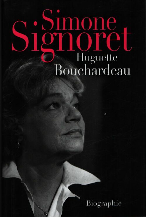 Simone Signoret - Huguette Bouchardeau - Livre