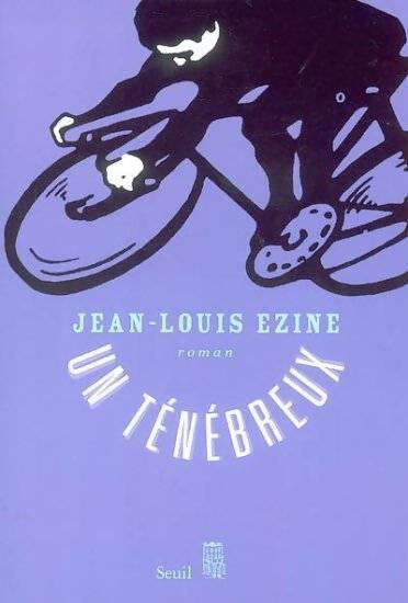 Un ténébreux - Jean-Louis Ezine - Livre