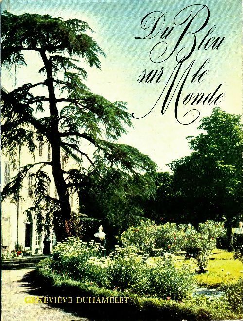 Livrenpoche : Du bleu sur le monde - Geneviève Duhamelet - Livre
