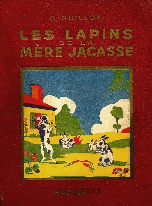 Livrenpoche : Les lapins de la mère Jacasse - Gaston Guillot - Livre