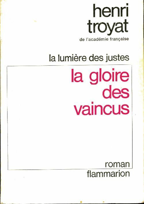 Livrenpoche : La lumière des justes Tome III : La gloire des vaincus - Henri Troyat - Livre