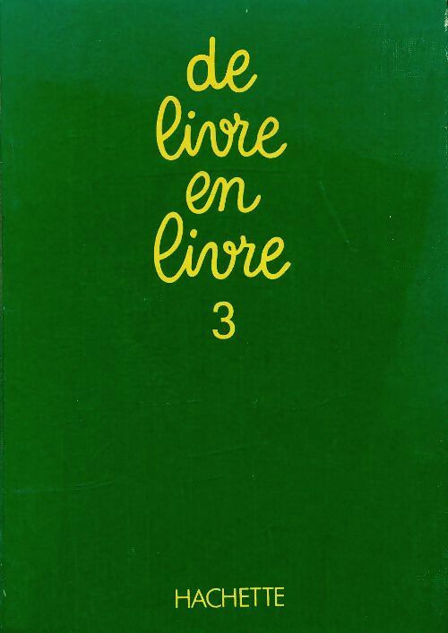 Livrenpoche : De livre en livre Tome III : 9-11 ans - André Joveniaux - Livre