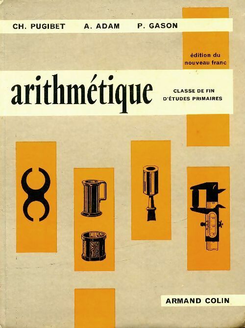 Livrenpoche : Arithmétiques classe de fin d'études primaire - Ch. Pugibet - Livre