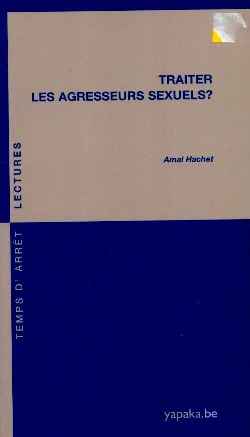 Livrenpoche : Traiter les agresseurs sexuels ? - Amal Hachet - Livre