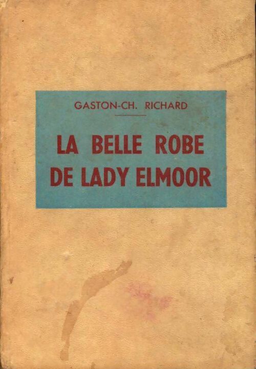 Livrenpoche : La belle robe de Lady Elmoor - Gaston-Charles Richard - Livre