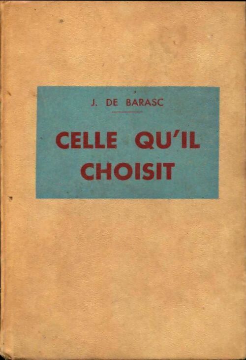 Livrenpoche : Celle qu'il choisit - Jean De Barasc - Livre