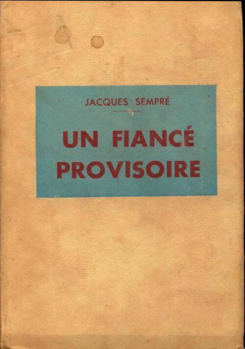 Livrenpoche : Un fiancé provisoire - Jacques Sempré - Livre