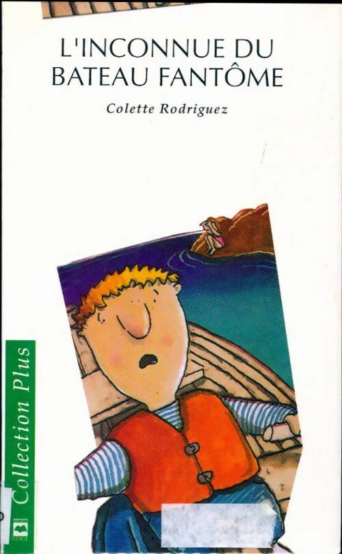 Livrenpoche : L'inconnue du bateau fantôme - Colette Rodriguez - Livre