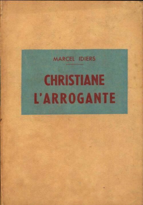 Livrenpoche : Christiane l'arrogante - Marcel Idiers - Livre