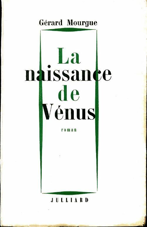 La naissance de Vénus - Gérard Mourgue -  Julliard Poche divers - Livre