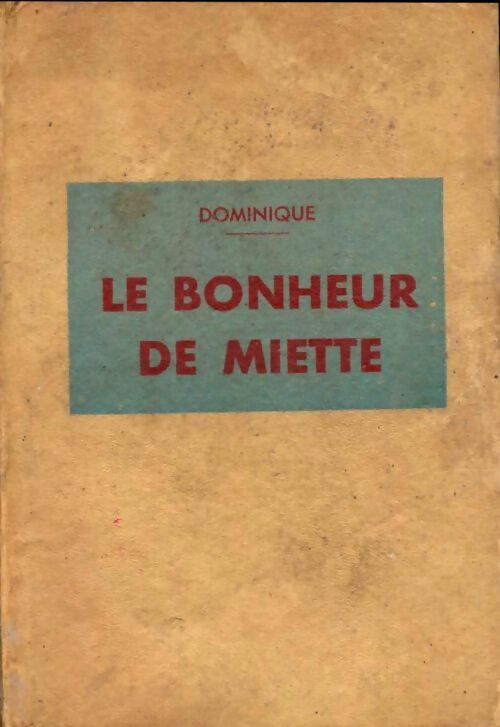 Livrenpoche : Le bonheur de miette - Dominique - Livre