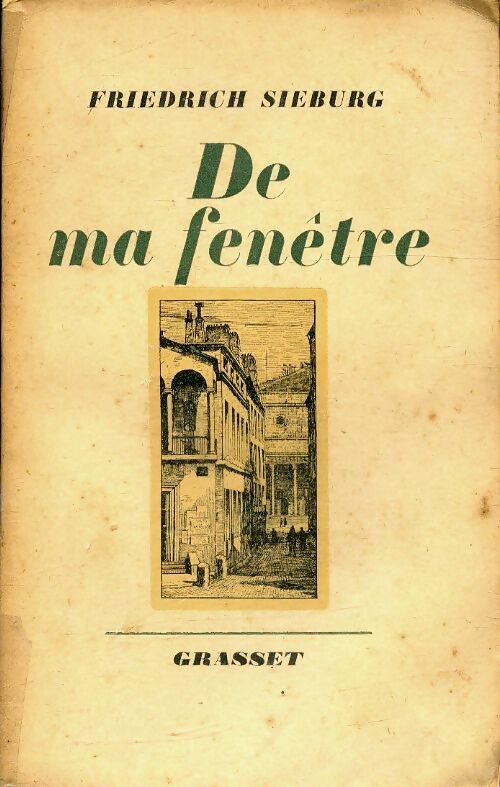 Livrenpoche : De ma fenêtre - Friedrich Sieburg - Livre
