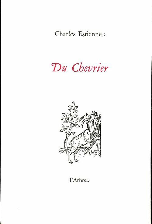 Du chevrier - Charles Estienne -  L'arbre - Livre