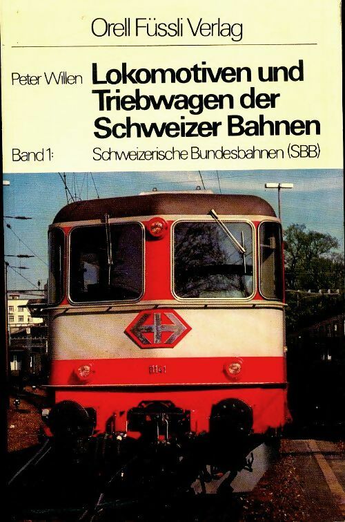 Livrenpoche : Lokomotiven und triebwagen der schweizer bahnen - Peter Willen - Livre