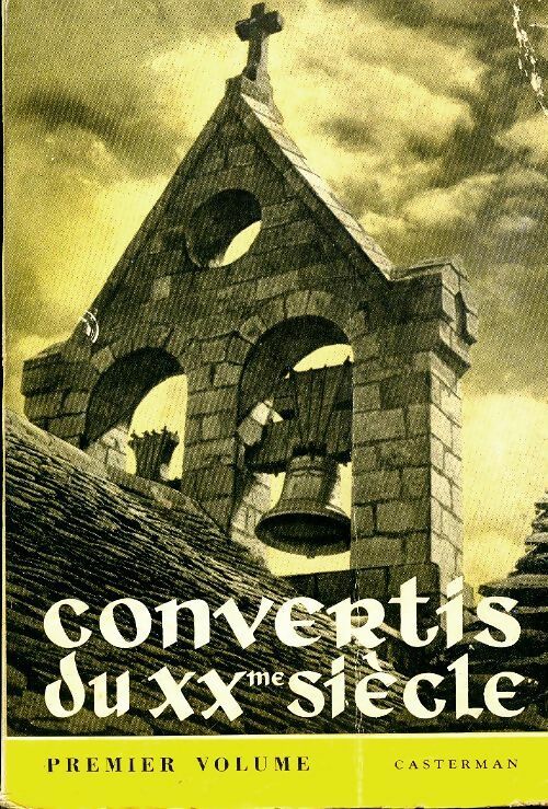 Livrenpoche : Convertis du XXe siècle Tome I - Collectif - Livre