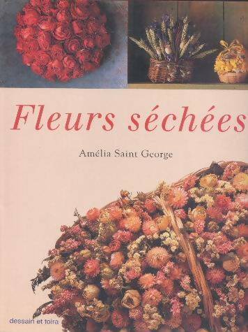 Livrenpoche : Fleurs séchées - Amélia Saint-George - Livre