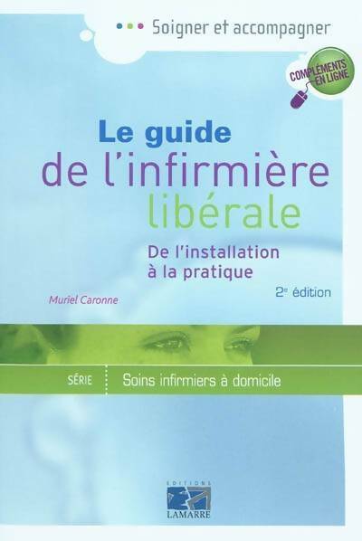 Livrenpoche : Guide de l'infirmière libérale. De l'installation à la pratique - Muriel Caronne - Livre