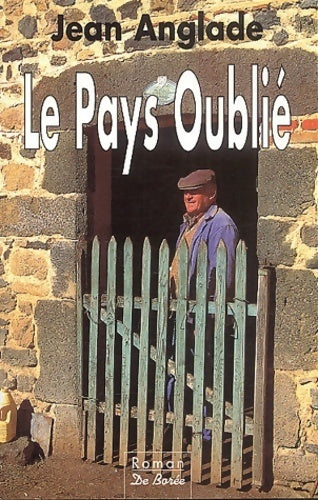 Livrenpoche : Le pays oublié - Jean Anglade - Livre