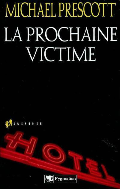 Livrenpoche : La prochaine victime - Michael Prescott - Livre