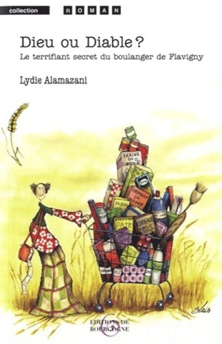 Livrenpoche : Dieu ou diable ? Le terrifiant secret du Talmelier de Flavigny - Lydie Alamazani - Livre
