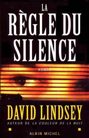 Livrenpoche : La règle du silence - David L. Lindsey - Livre