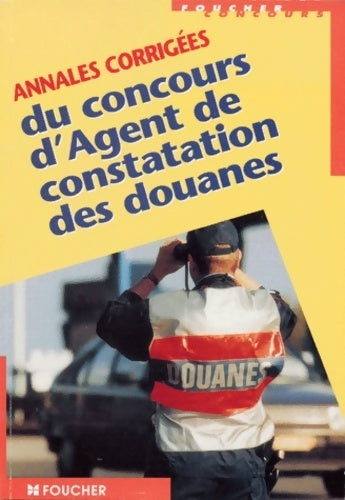 Livrenpoche : Annales corrigées du concours d'agent de constatation des douanes Catégorie C - T. Bonnal - Livre