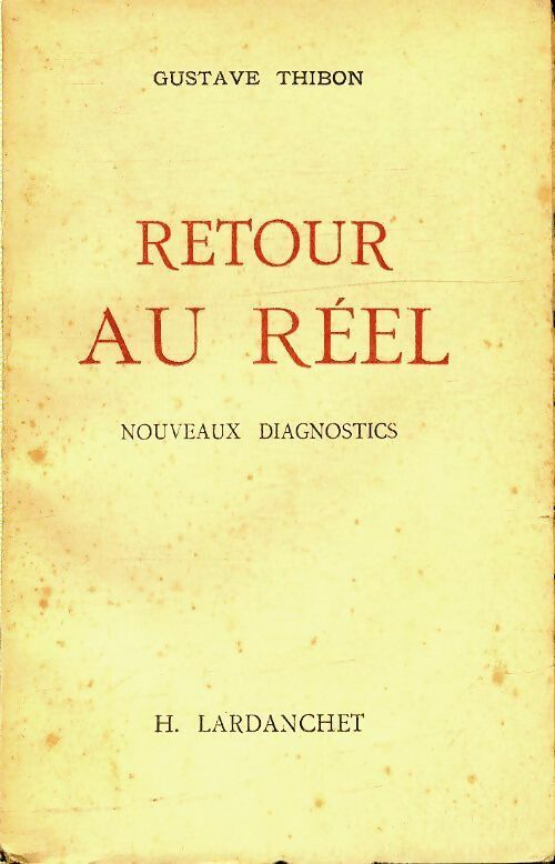 Livrenpoche : Retour au réel nouveaux diagnostics - Gustave Thibon - Livre