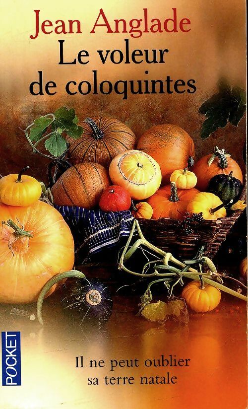 Livrenpoche : Le voleur de coloquintes - Jean Anglade - Livre