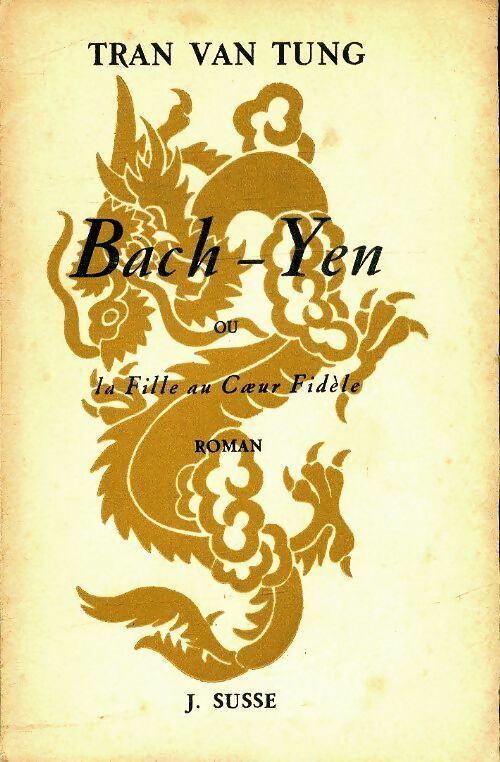 Livrenpoche : Bach-Yen ou la fille au coeur fidèle - Tung Tran Van - Livre
