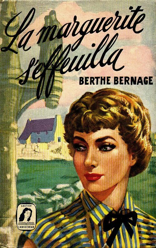 La marguerite s'effeuilla - Berthe Bernage - Livre