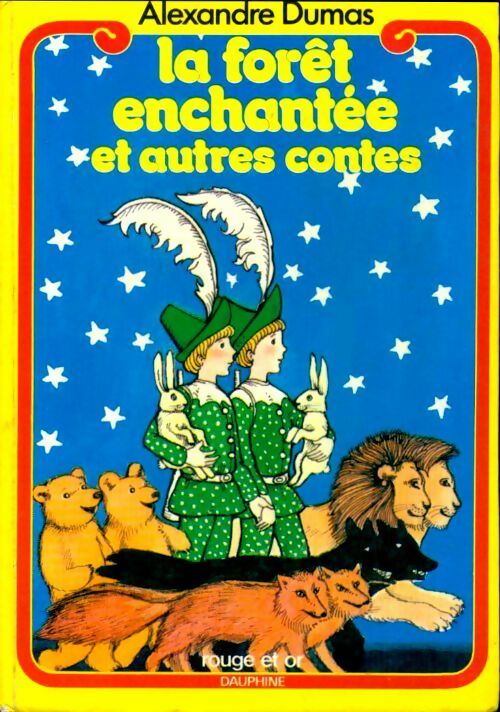 La forêt enchantée et autres contes - Alexandre Dumas - Livre