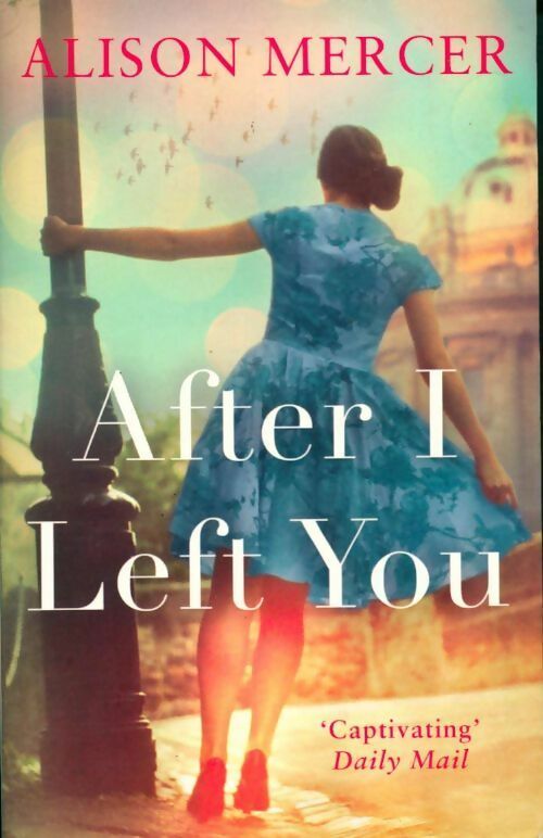 Livrenpoche : After I left you - Alison Mercer - Livre