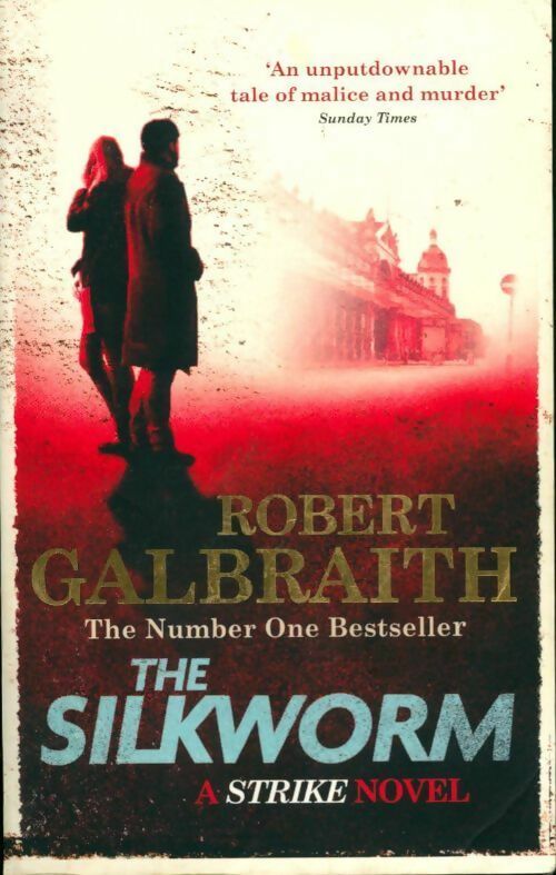 Cormoran strike book 2 : The silkworm - Robert Galbraith - Livre