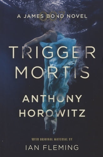 Livrenpoche : Trigger mortis - Anthony Horowitz - Livre